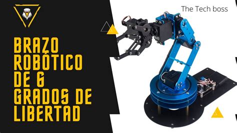 Brazo Robotico De 6 Seis Grados De Libertad Con Arduino En 30 Minutos