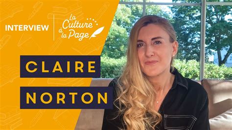 Interview De Claire Norton Auteure Du Roman Par La Force Des Choses