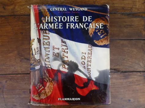 Guerre General Weygand Histoire De L Armee Francaise Flammarion