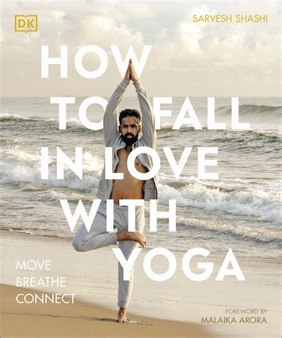 How to Fall in Love with Yoga by Sarvesh Shashi - Penguin Books New Zealand