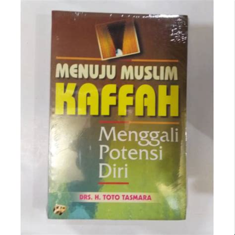 Jual Menuju Muslim Kaffah Menggali Potensi Diri Terlaris Buku Original