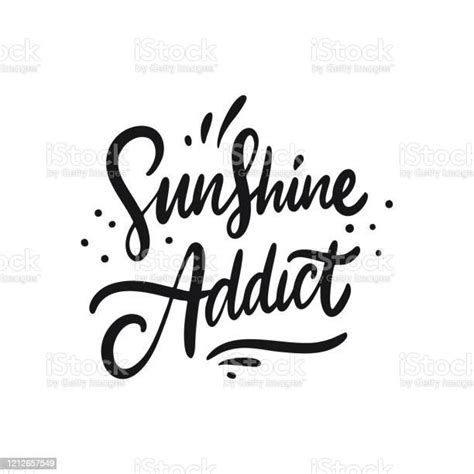 Sunshine Addict Hand Drawn Motivation Lettering Phrase Black Ink Vector