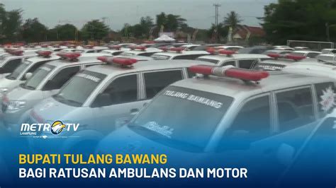 Bupati Tulang Bawang Bagi Ratusan Ambulans Dan Motor Youtube