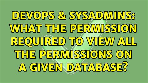 DevOps SysAdmins What The Permission Required To View All The