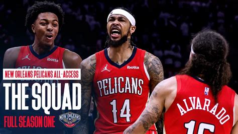 The Squad Complete Season 1 New Orleans Pelicans All Access YouTube