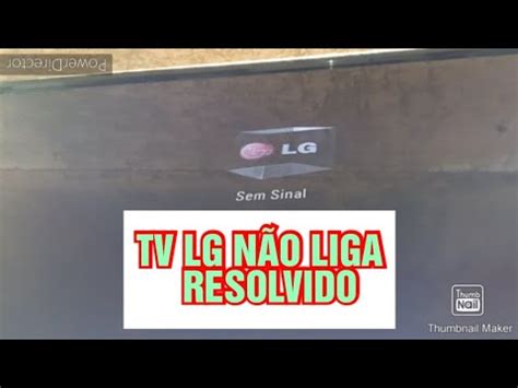 TV LG 32LN540B NÃO LIGA RESOLVIDO YouTube