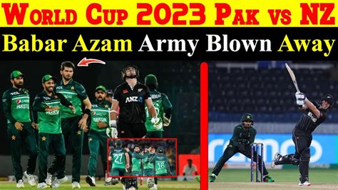 World Cup 2023 Pak Vs Nz Warm Up Match Babar And Pak Bowlers Clueless