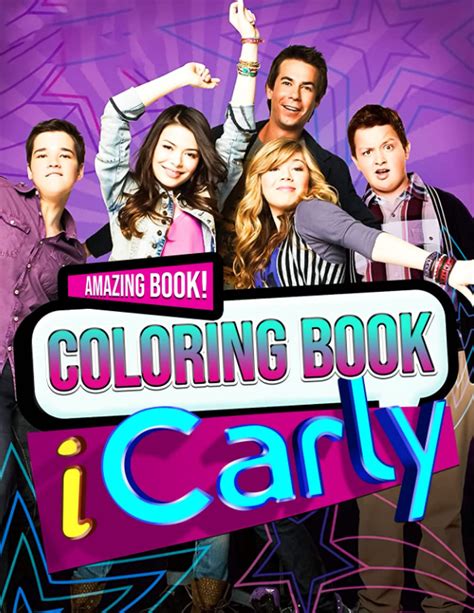 Amazing Book Icarly Coloring Book Creativity And Relaxation Coloring