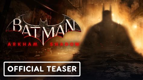 Batman Arkham Shadow Official Teaser Trailer Youtube