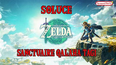 Soluce Sanctuaire Qalaha Tagi The Legend Of Zelda Tears Of The Kingdom