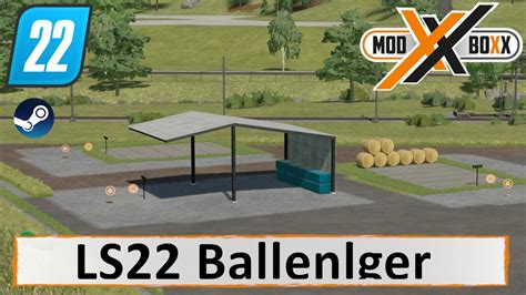 LS22 Mods Ballenlager Landwirtschafts Simulator 22 YouTube