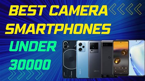 Top Best Camera Smartphone Under Best Camera Phone Under