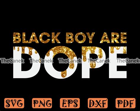 Black Boy Are Dope Svg Dope Drippin Bling Svg Cricut Cut Etsy