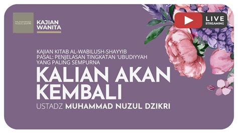 124 KALIAN AKAN KEMBALI Kajian Wanita Kitab Al Wabilush Shayyib