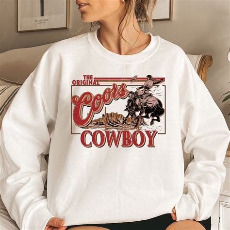 The Original Coors Cowboy Sweatshirt Western Hoodie Coors Beer Shirt