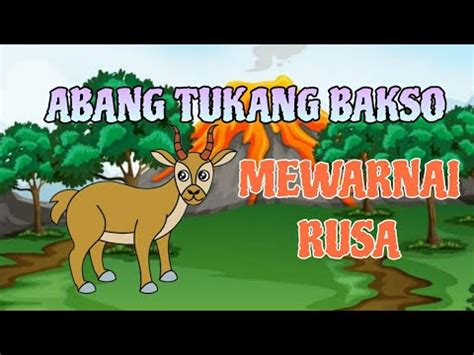 Abang Tukang Baksolirik Abnag Tukang Bakso Mewarnai Rusa