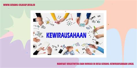 Manfaat Kreativitas Dan Inovasi Di Desa Serang Kewirausahaan Lokal