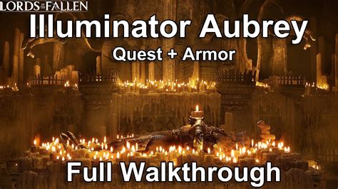 Lords Of The Fallen Illuminator Aubrey Full Quest Walkthrough No