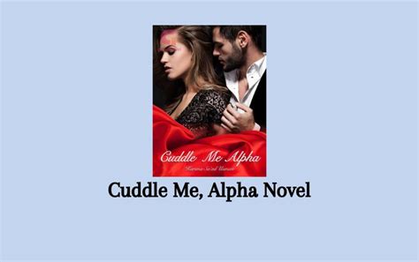 Read Cuddle Me Alpha Novel Pdf Full Episode Senjanesia