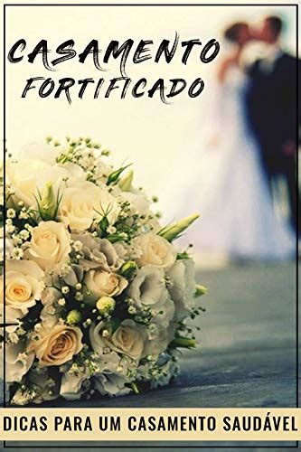 PDF CASAMENTO FORTIFICADO Dicas Para um Casamento Saudável Saraiva