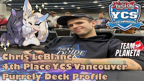 Chris Leblanc Th Place Ycs Vancouver Purrely Deck Profile Youtube