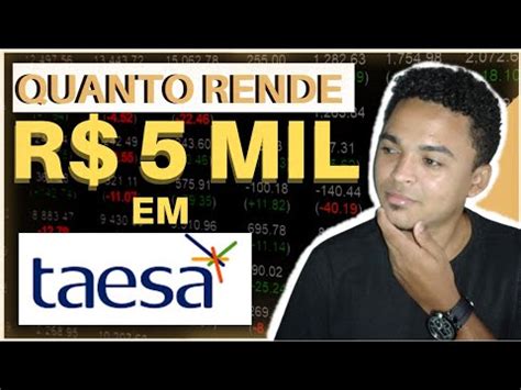 TAESA DIVIDENDOS QUANTO RENDE R 5 Mil INVESTIDOS EM TAEE11 EM 3 ANOS