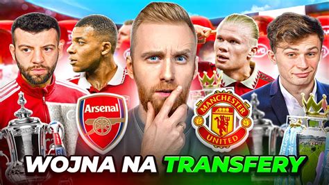 KTO WYGRA WIĘCEJ BITWA NA TRANSFERY ARSENAL VS UNITED W FIFE 23 Z