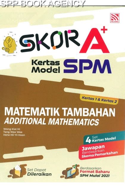 Pelangi Skor A Kertas Model Spm Format Matematik Tambahan