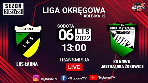 Live Liga Okr Gowa Lks Adna Vs Ks Nowa Jastrz Bka Ukowice