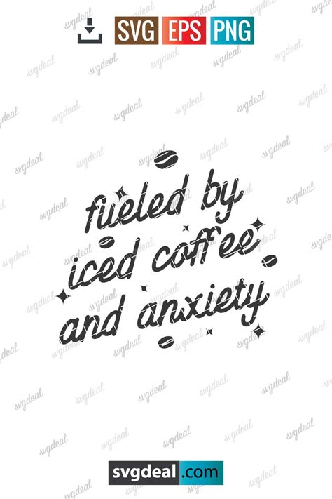 Free Fueled By Iced Coffee And Anxiety Svg Files