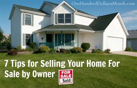 7 Tips For Selling Your Home For Sale By Owner One Hundred Dollars A