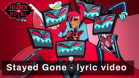 Stayed Gone Hazbin Hotel Lyric Video Youtube