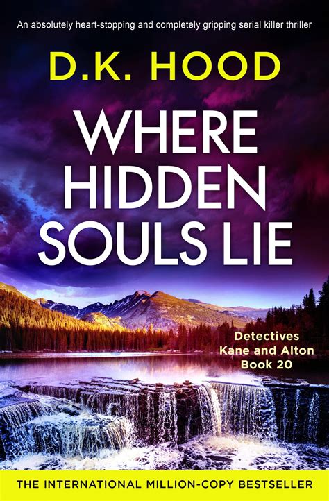 Where Hidden Souls Lie (Detectives Kane and Alton #20) by D.K. Hood