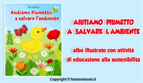 Albo Illustrato Aiutiamo Piumetto A Salvare L Ambiente Con Attivit