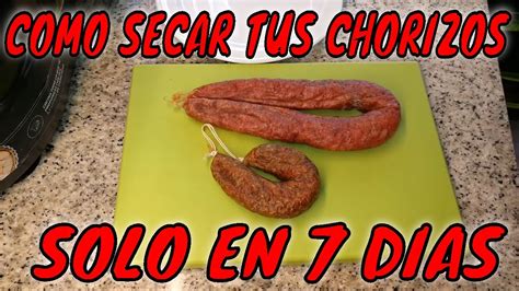 💢💢como Secar Chorizos O Embutidos FÁcil En Casa En 7 Dias💢💢