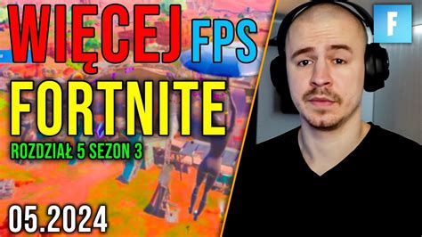 Jak MieĆ WiĘcej Fps W Fortnite 😲 Optymalizacja Fortnite Rozdział 5 Sezon 3 😵 2024 DziaŁa