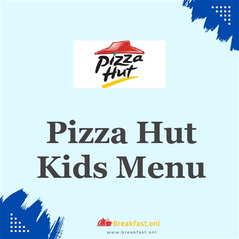 Pizza Hut Kids Menu 2025 - Prices, Calories, Deals - Breakfast