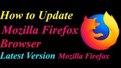 How To Update Mozilla Firefox Browser Latest Version Mozilla Firefox Youtube