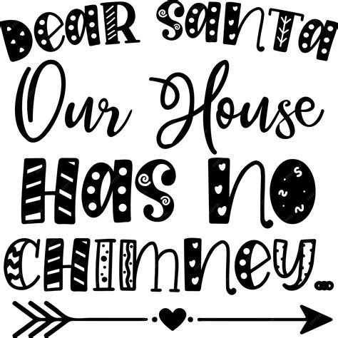 Premium Vector | Dear santa our house has no chimney