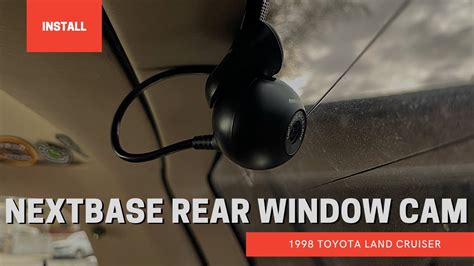 Nextbase Rear Window Cam Installation Nextbase 4k Youtube