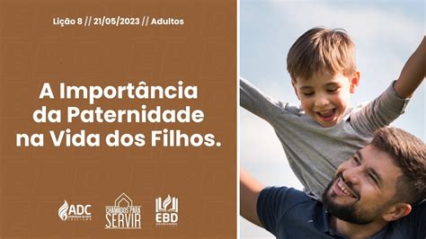 EBD Lição 08 ADULTOS A Importância Da Paternidade Na Vida Dos