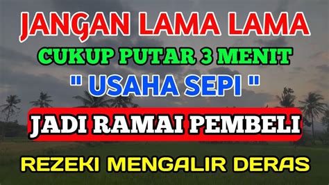 JANGAN LAMA LAMACUKUP PUTAR 3 MENIT USAHA SEPI JADI RAMAI PEMBELI