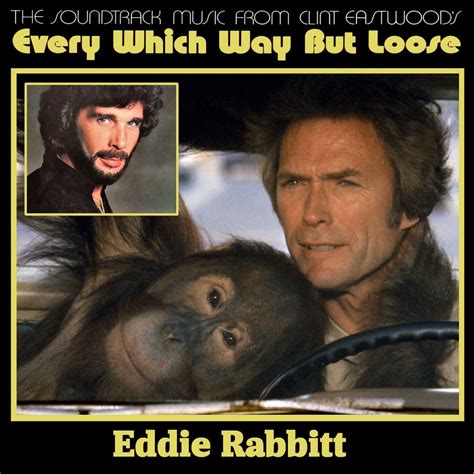 Eddie Rabbitt Every Which Way But Loose Remembering American Country Music Singer And