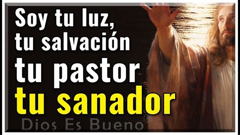 Dios Te Dice Yo Soy Tu Luz Y Tu Salvación Tu Señor Y Tu Dios Tu