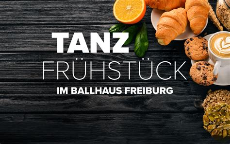 Tanzfrühstück - Ballhaus Freiburg