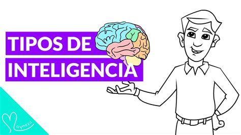 9 Tipos De Inteligencia Según Gardner Y Ejemplos Infografía Y Video