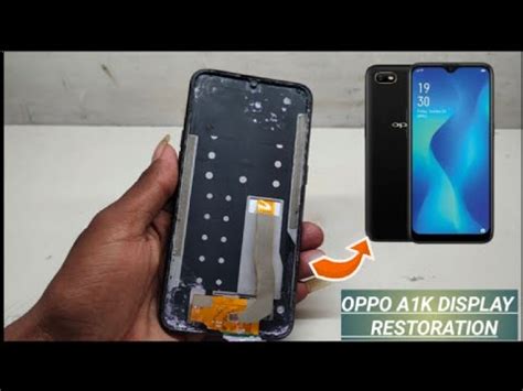 Rebuild Broken Display How Restore Destroyed Display Oppo A1K