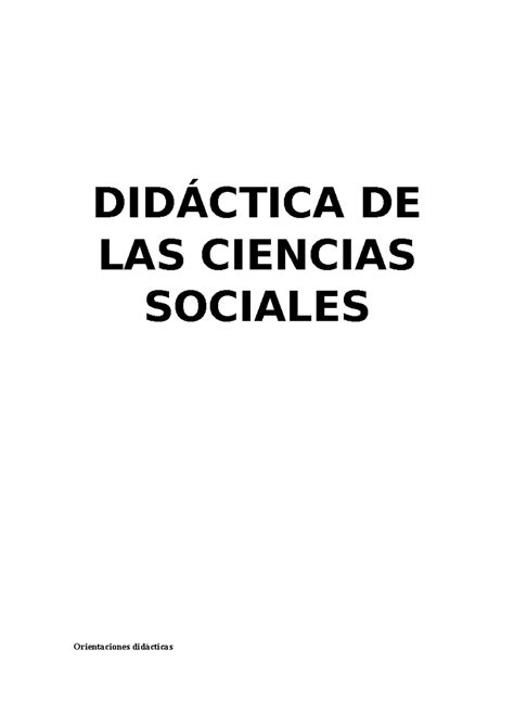 Apuntes Didáctica De Las Ciencias Sociales DidÁctica De Las Ciencias Sociales Orientaciones