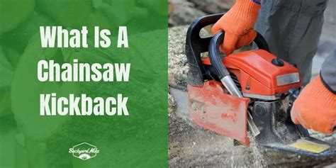 What Is Chainsaw Kickback Everything You Need To Know About Chainsaw