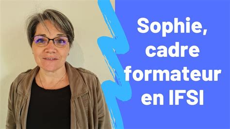 Portrait De Sophie Cadre De Sant Formateur En Ifsi Youtube